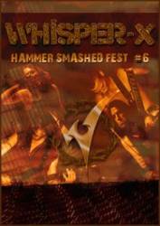 Whisper-X : Whisper-X - Hammer Smashed Fest #6